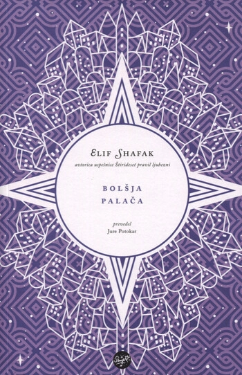 bolsja palaca elif shafak roman o istanbulu in usodah njegovih prebivalcev