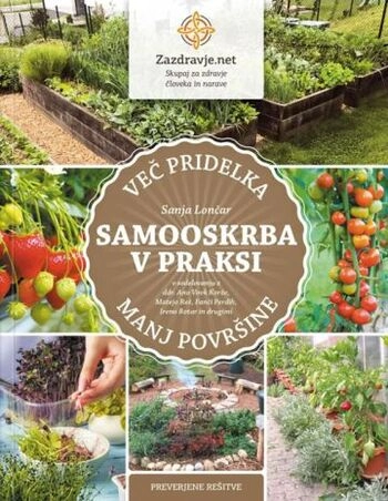 samooskrba v praksi – prirocnik za samooskrbo vrt in trajnostno zivljenje