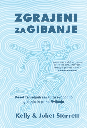 zgrajeni za gibanje juliet in kelly starrett | fejst branje