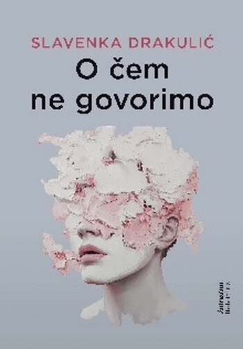 o cem ne govorimo slavenka drakulic | fejst branje