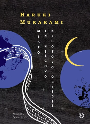 mesto in njegovo negotovo obzidje | haruki murakami