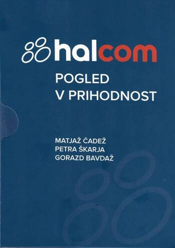 halkom pogled v prihodnost matjaz cadez petra skarja gorazd bavdaz