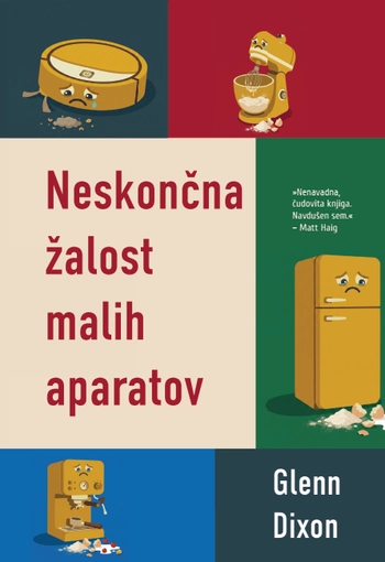 neskoncna zalost malih aparatov | glenn dixon | fejst branje