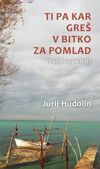 ti pa kar gres v bitko za pomlad jurij hudolin