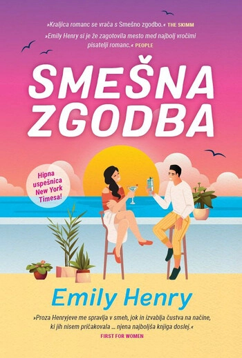 smesna zgodba – emily henry | romanticni roman o novih zacetkih in nepricakovani ljubezni