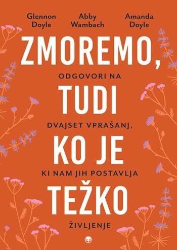 zmoremo tudi ko je tezko | glennon doyle | fejst branjev