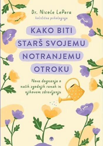 kako biti stars svojemu notranjemu otroku | nicole lepera