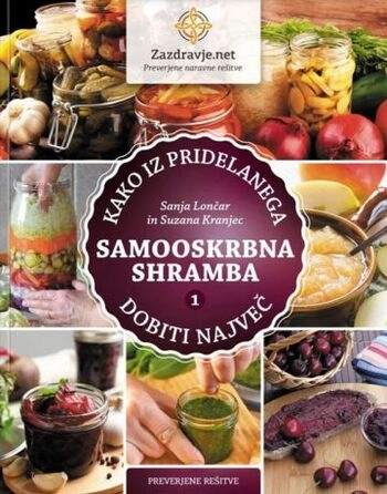 samooskrbna shramba 1 – kako pripraviti zdrave domace shranke