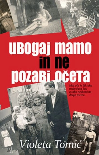 ubogaj mamo in ne pozabi oceta – violeta tomic
