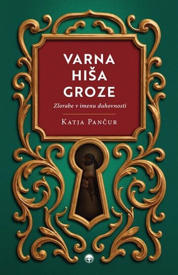 varna hisa groze – katja pancur | resnicna zgodba o nasilju upanju in osvoboditvi