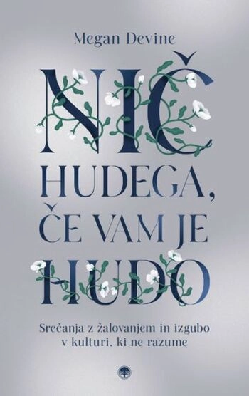 nic hudega ce vam je hudo