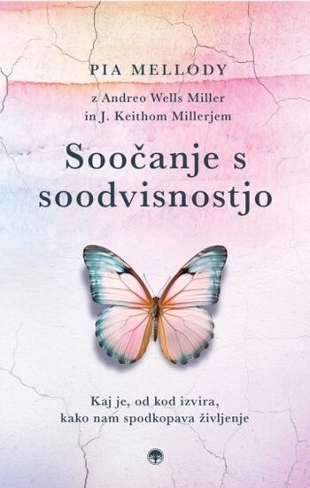 soocanje s soodvisnostjo pia mellody z andreo wells miller in j keithom millerjem